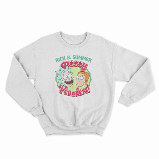 Rick and Summer Pussy Pounders Sweatshirt