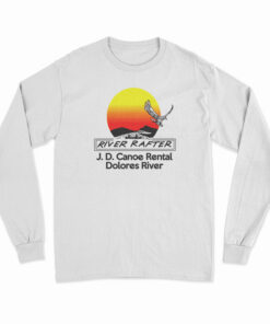 River Rafter J.D. Canoe Rental Dolores River Long Sleeve T-Shirt