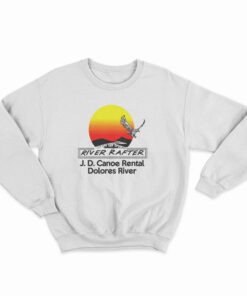 River Rafter J.D. Canoe Rental Dolores River Sweatshirt