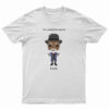 Samuel Jackson Not A Warning Not A Question Just A Bullet T-Shirt