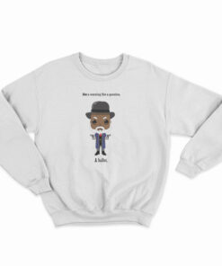 Samuel Jackson Not A Warning Not A Question Just A Bullet Sweatshirt