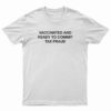 Vaccinated And Ready To Commit Tax Fraud T-Shirt