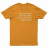 You Want Me To Play This Game But I'm Just Gonna Build A House T-Shirt