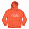 You Want Me To Play This Game But I'm Just Gonna Build A House Hoodie