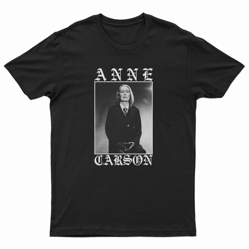 Anne Carson TShirt For UNISEX