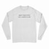 August Slipped Away Into A Moment In Time Long Sleeve T-Shirt