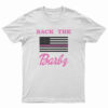 Back The Barbs T-Shirt