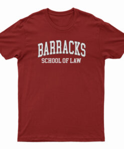 Barracks School Of Law T-Shirt