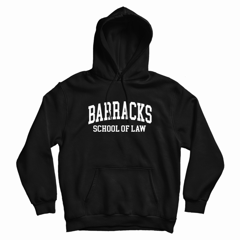 Barracks School Of Law Hoodie
