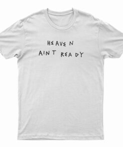 Becky G Heaven Ain't Ready T-Shirt