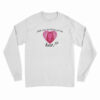 Bella Where The Hell Have You Been Loca Long Sleeve T-Shirt