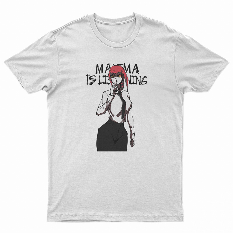 Chainsaw Man Makima Is Listening T-Shirt
