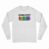 Chipotle 2019 Pride Homo Estas Long Sleeve T-Shirt
