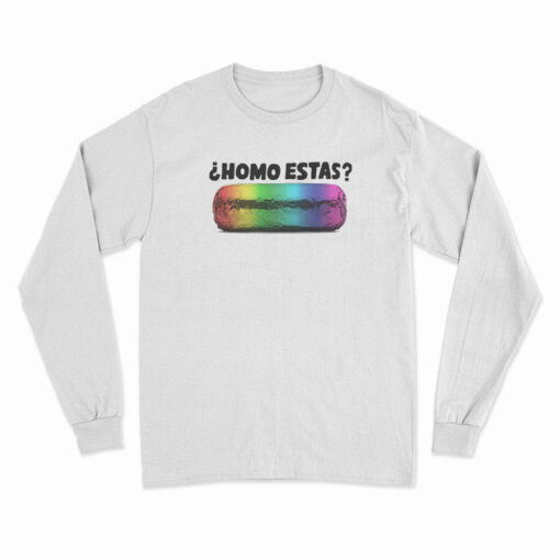 Chipotle 2019 Pride Homo Estas Long Sleeve T-Shirt