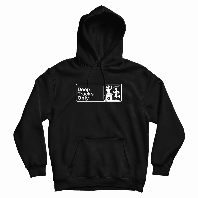 Deep Tracks Only Hoodie
