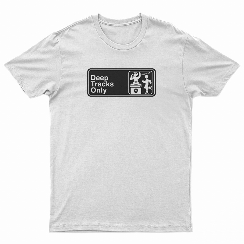 Deep Tracks Only T-Shirt