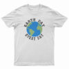 Earth Day Every Day T-Shirt