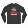 Eat Sleep Purge Commies Repeat Long Sleeve T-Shirt