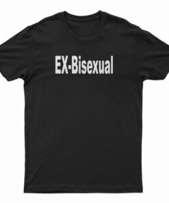 Ex-Bisexual T-Shirt