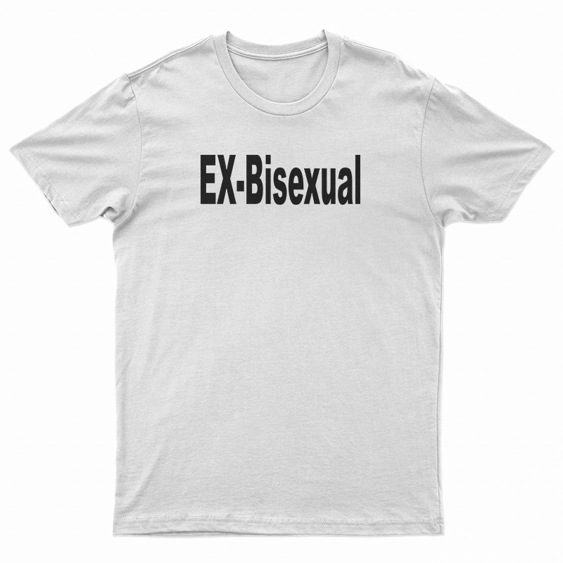 Ex-Bisexual T-Shirt