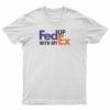Feed Up With My Ex T-Shirt