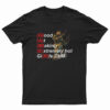 Gamer Good At Making Extremely Hot Girls Cum T-Shirt