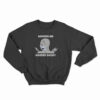 Govern Me Harder Daddy Sweatshirt
