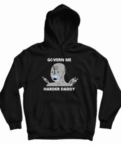 Govern Me Harder Daddy Hoodie