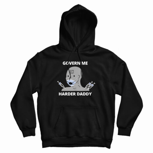 Govern Me Harder Daddy Hoodie