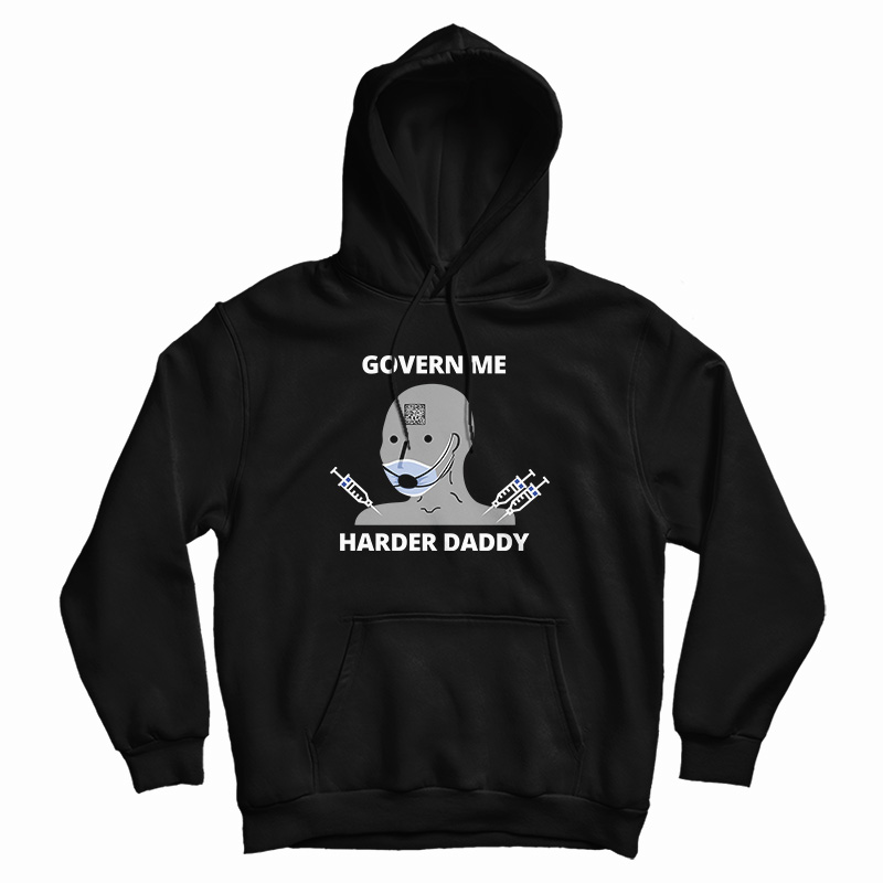 Govern Me Harder Daddy Hoodie