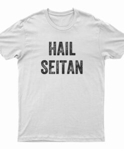 Hail Seitan T-Shirt
