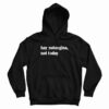 Hay Putangina Not Today Hoodie