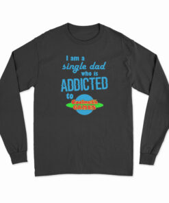 I Am A Single Dad Who Is Addicted To Cool Math Games Long Sleeve T-Shirt