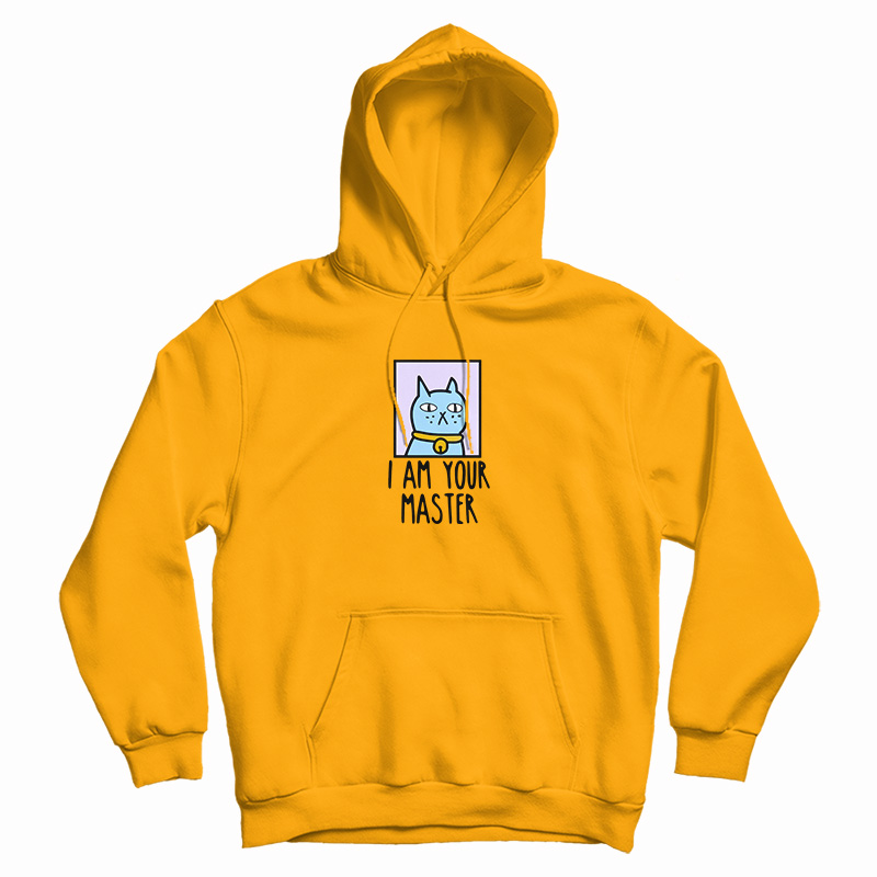 I Am Your Master Cat Hoodie