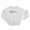 I Don't Need Sex I Want To Go Swimming Sweatshirt