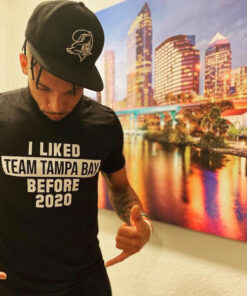 I Liked Team Tampa Bay Before 2020 T-Shirt