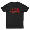 I Stand With Vic T-Shirt