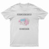 I Want Wonton Soup I'm Gonna Kill T-Shirt