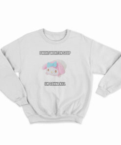 I Want Wonton Soup I'm Gonna Kill Sweatshirt