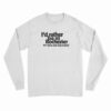 I'd Rather Be In Rochester It's Grim And Depressing Long Sleeve T-Shirt