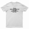 If You Think My Girlfriend Can Fight You Should See Her Box T-Shirt