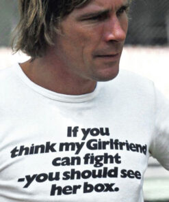 If You Think My Girlfriend Can Fight You Should See Her Box T-Shirt