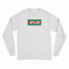 It's Lit It Parody Long Sleeve T-Shirt