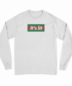 It's Lit It Parody Long Sleeve T-Shirt