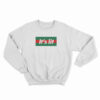 It's Lit It Parody Sweatshirt