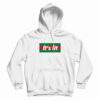 It's Lit It Parody Hoodie