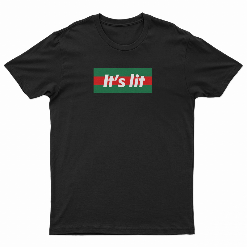 It's Lit It Parody T-Shirt