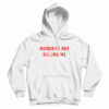Monday Are Killing Me Hoodie