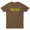 Most Hated Since 1963 T-Shirt