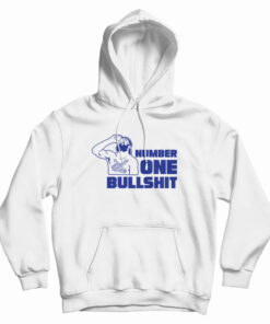 Number One Bullshit Hoodie
